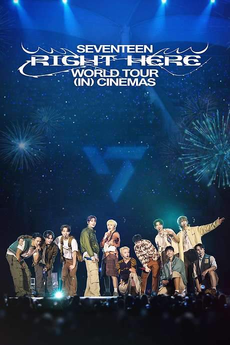 SEVENTEEN [RIGHT HERE] WORLD TOUR IN CINEMAS